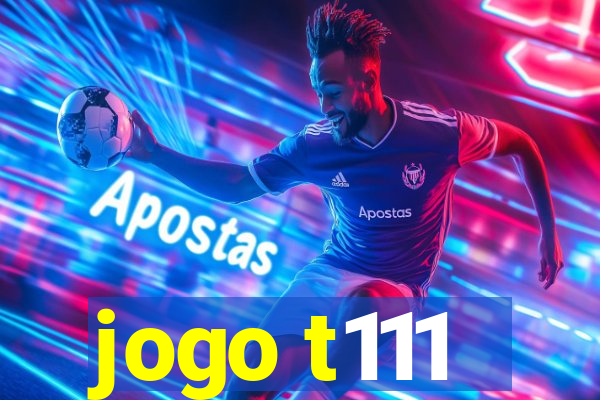 jogo t111